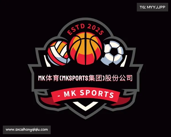 关于MK体育(MKsports集团)股份公司 - Mk Sports